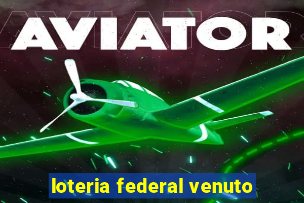 loteria federal venuto